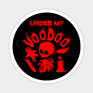 UNDER MY VOODOO Magnet